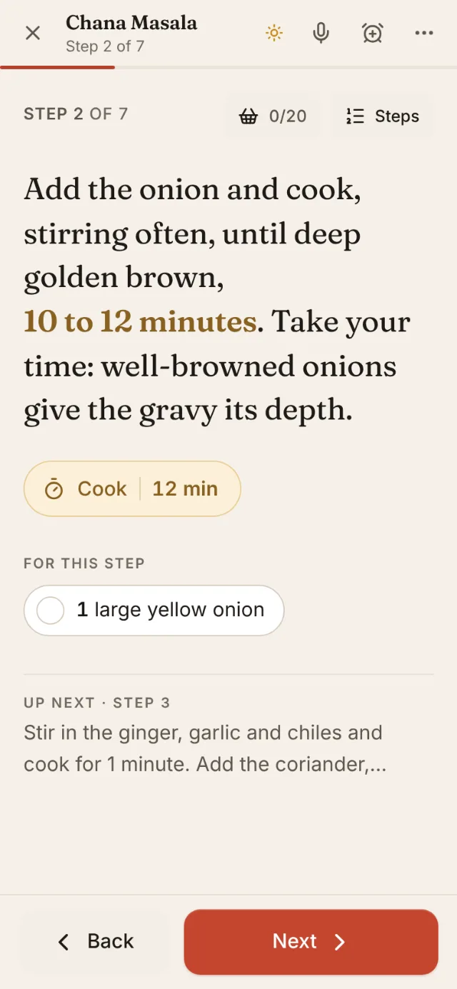 Cook mode: one step at a time in large type with its ingredients and timers